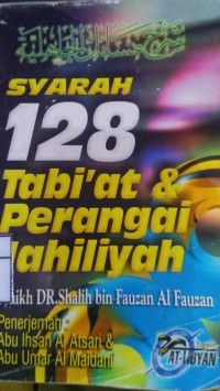 SYARAH 128 TABI'AT DAN PERANGAI JAHILIYAH