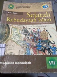 Sejarah Kebudayaan Islam; Pendekatan Saintifik Kurikulum 2013 untuk Siswa Madrasah Tsanawiyah Kelas VII