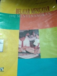 Belajar Mengajar yang Menyenangkan