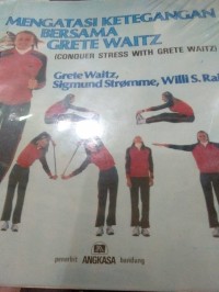 Mengatasi Ketegangan Bersama Grete Waitz